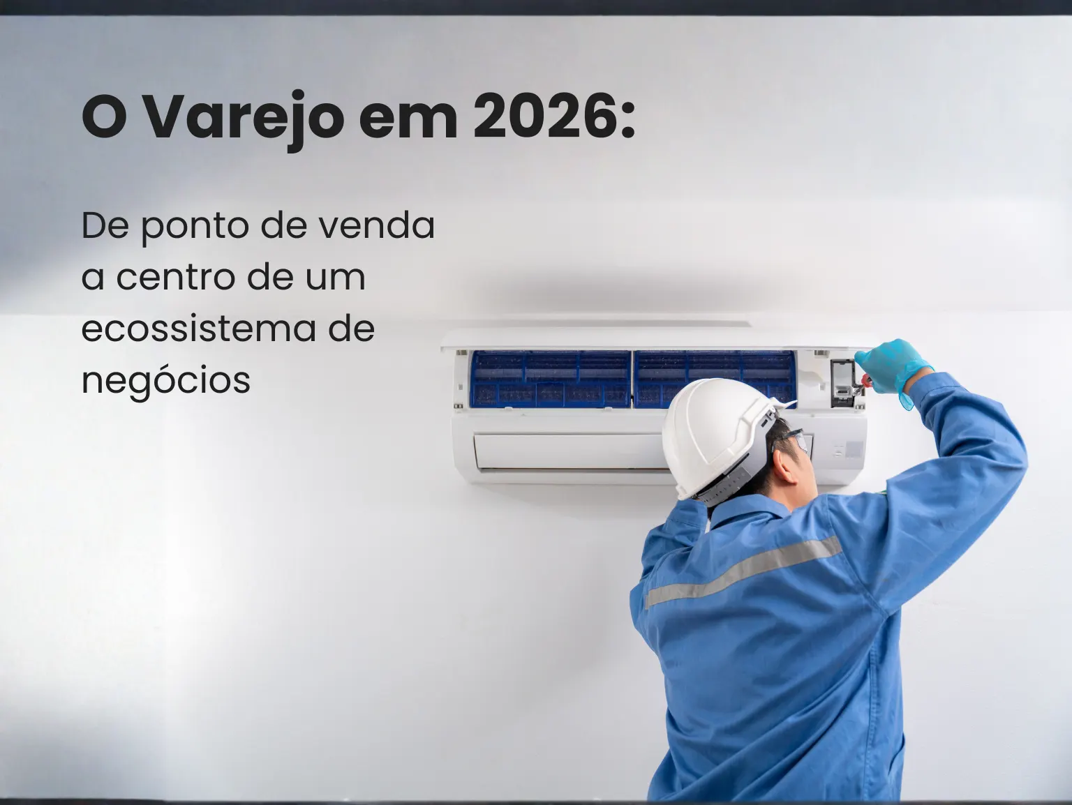 O Varejo em 2026: de Ponto de Venda a Centro de um Ecossistema de Negócios